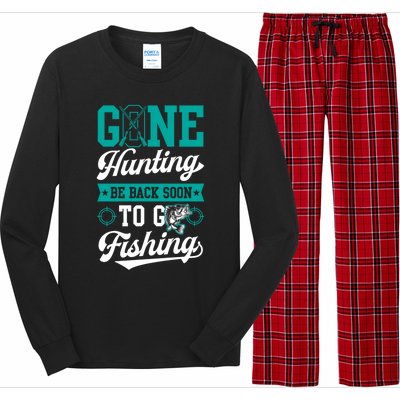 Gone Hunting Be Back Soon To Go Fishing Bass Essential Idea Gift Long Sleeve Pajama Set