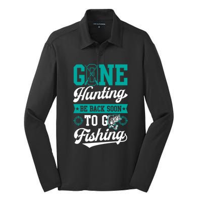 Gone Hunting Be Back Soon To Go Fishing Bass Essential Idea Gift Silk Touch Performance Long Sleeve Polo