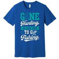 Gone Hunting Be Back Soon To Go Fishing Bass Essential Idea Gift Premium T-Shirt