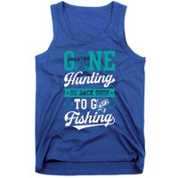 Gone Hunting Be Back Soon To Go Fishing Bass Essential Idea Gift Tank Top