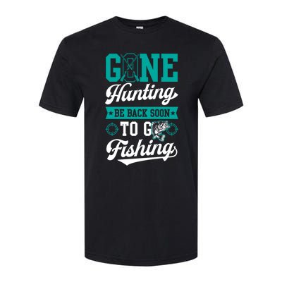 Gone Hunting Be Back Soon To Go Fishing Bass Essential Idea Gift Softstyle CVC T-Shirt