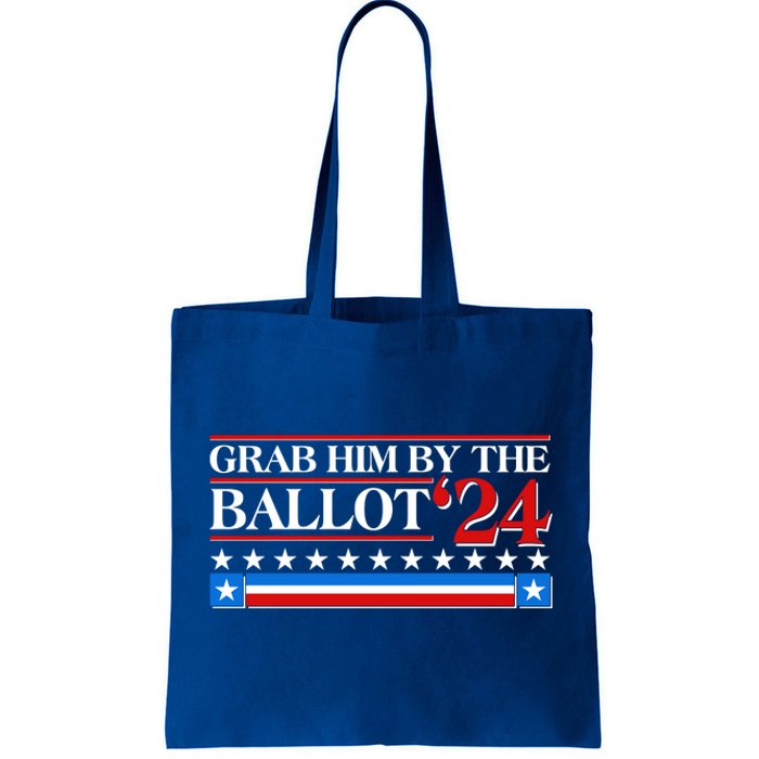 Grab Him By The Ballot 2024 Tote Bag