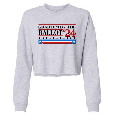 Grab Him By The Ballot 2024 Cropped Pullover Crew