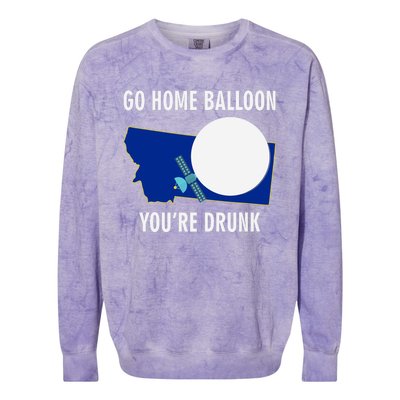 Go Home Balloon You're Drunk Funny Chinese Spy Balloon Colorblast Crewneck Sweatshirt