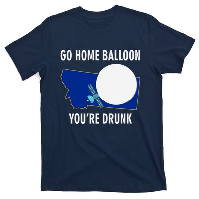 Go Home Balloon You're Drunk Funny Chinese Spy Balloon T-Shirt