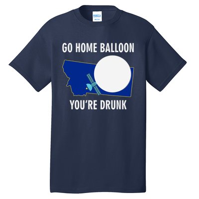 Go Home Balloon You're Drunk Funny Chinese Spy Balloon Tall T-Shirt