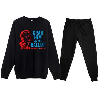 Grab Him By The Ballot Kamala 2024 Funny Harris Election Premium Crewneck Sweatsuit Set