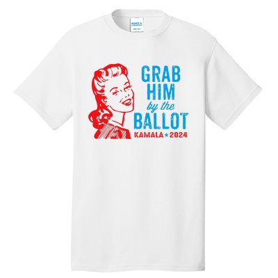 Grab Him By The Ballot Kamala 2024 Funny Harris Election Tall T-Shirt