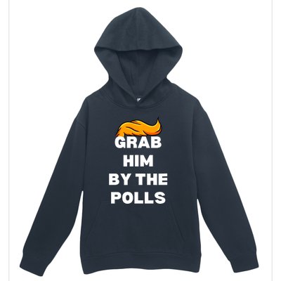 Grab Him By The Polls Trump 2024 In Prison Anti Trump 2024 Urban Pullover Hoodie