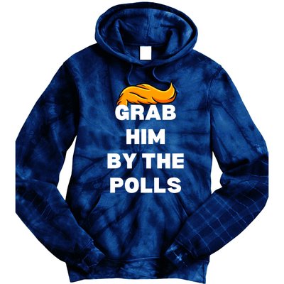 Grab Him By The Polls Trump 2024 In Prison Anti Trump 2024 Tie Dye Hoodie