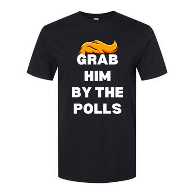 Grab Him By The Polls Trump 2024 In Prison Anti Trump 2024 Softstyle CVC T-Shirt