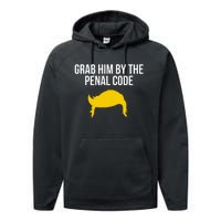 Grab Him By The Penal Code Performance Fleece Hoodie