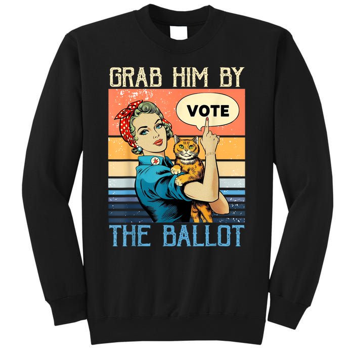 Grab Him By The Ballot Funny Election Vote Sweatshirt