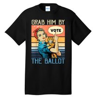 Grab Him By The Ballot Funny Election Vote Tall T-Shirt