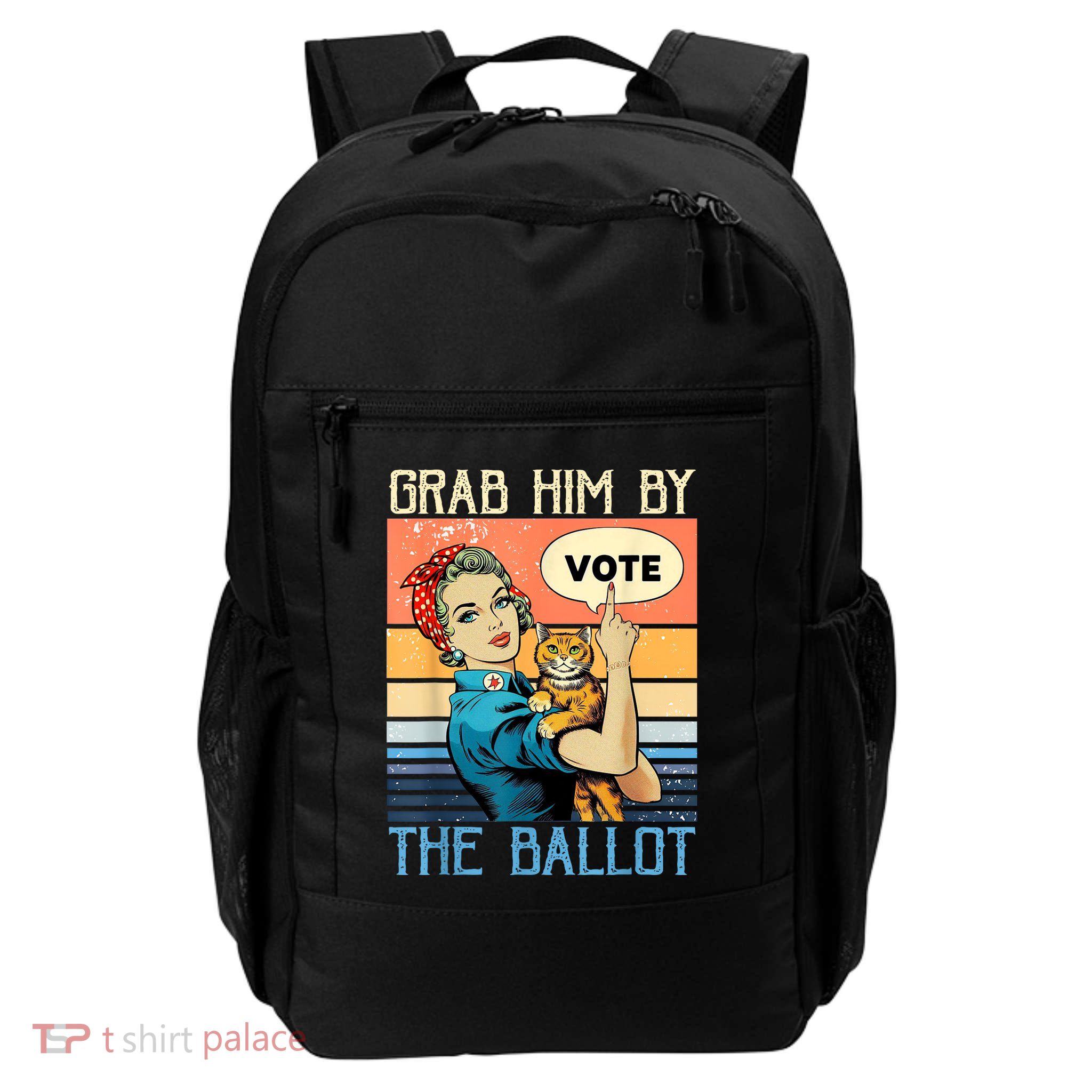 Grab Him By The Ballot Funny Election Vote Daily Commute Backpack