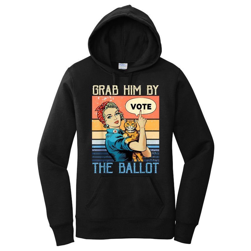 Grab Him By The Ballot Funny Election Vote Women's Pullover Hoodie