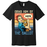 Grab Him By The Ballot Funny Election Vote Premium T-Shirt