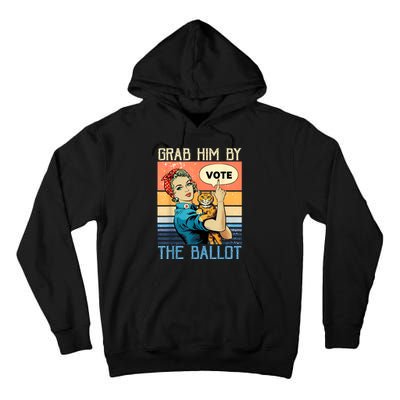 Grab Him By The Ballot Funny Election Vote Tall Hoodie