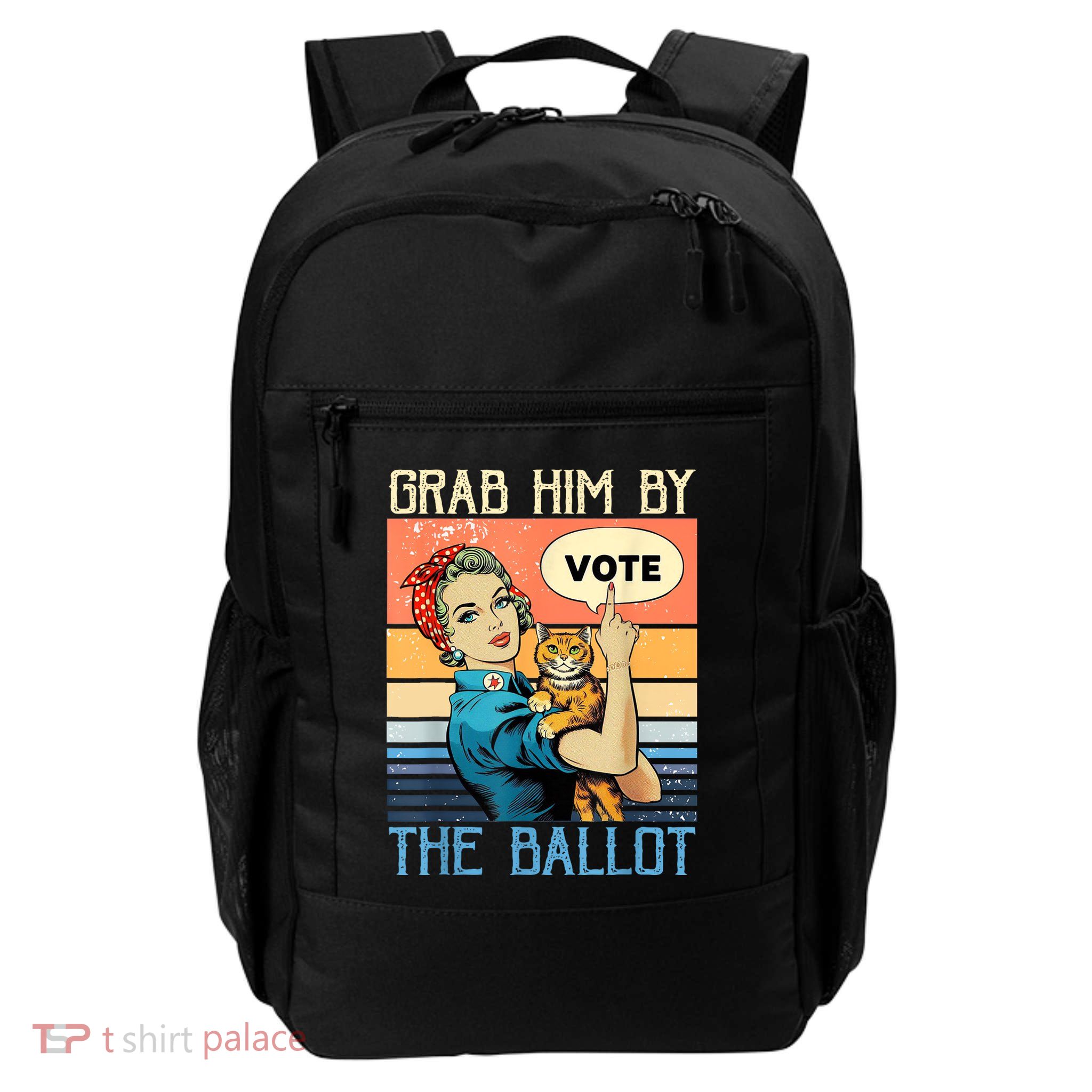 Grab Him By The Ballot Funny Election Vote Daily Commute Backpack