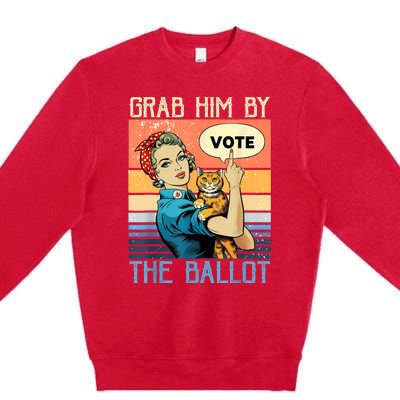 Grab Him By The Ballot Funny Election Vote Premium Crewneck Sweatshirt