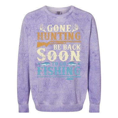 Gone Hunting Be Back Soon To Go Fishing Hunter Season Colorblast Crewneck Sweatshirt