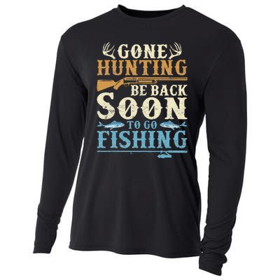 Gone Hunting Be Back Soon To Go Fishing Hunter Season Cooling Performance Long Sleeve Crew