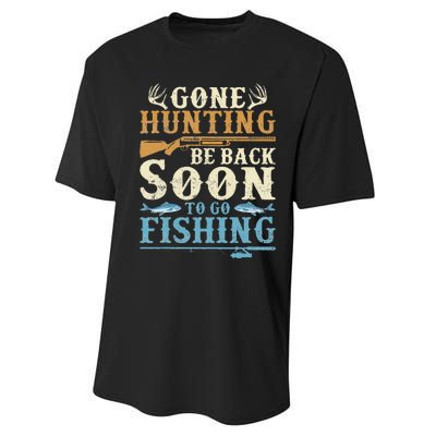 Gone Hunting Be Back Soon To Go Fishing Hunter Season Performance Sprint T-Shirt