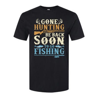 Gone Hunting Be Back Soon To Go Fishing Hunter Season Softstyle CVC T-Shirt