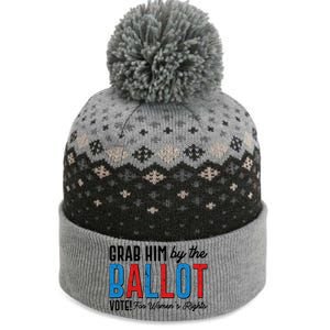 Grab Him By The Ballot Vote For Womens Rights The Baniff Cuffed Pom Beanie