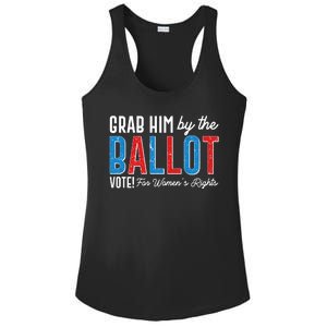 Grab Him By The Ballot Vote For Womens Rights Ladies PosiCharge Competitor Racerback Tank