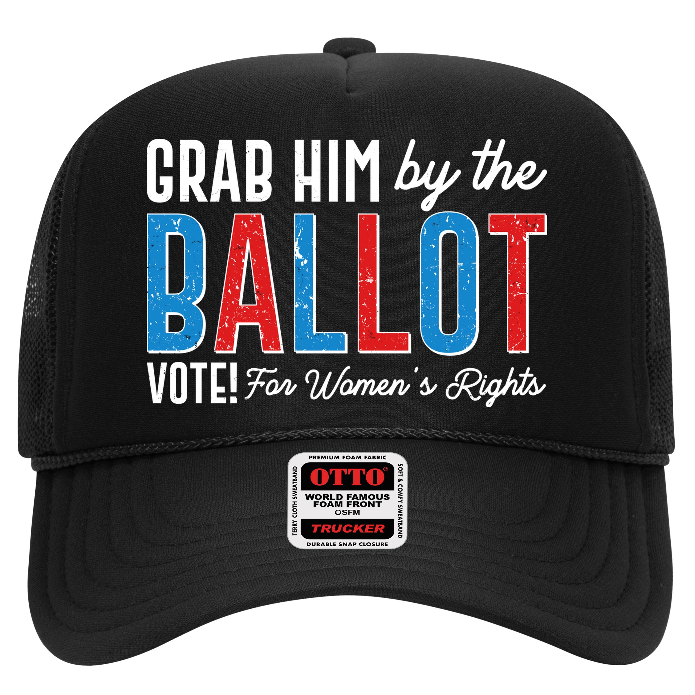 Grab Him By The Ballot Vote For Womens Rights Hat