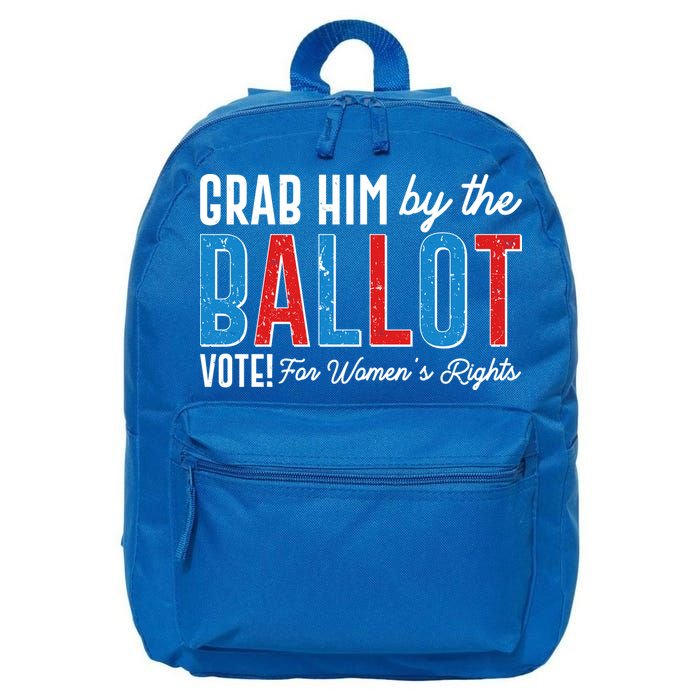 Grab Him By The Ballot Vote For Womens Rights 16 in Basic Backpack