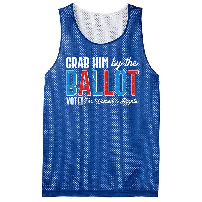 Grab Him By The Ballot Vote For Womens Rights Mesh Reversible Basketball Jersey Tank