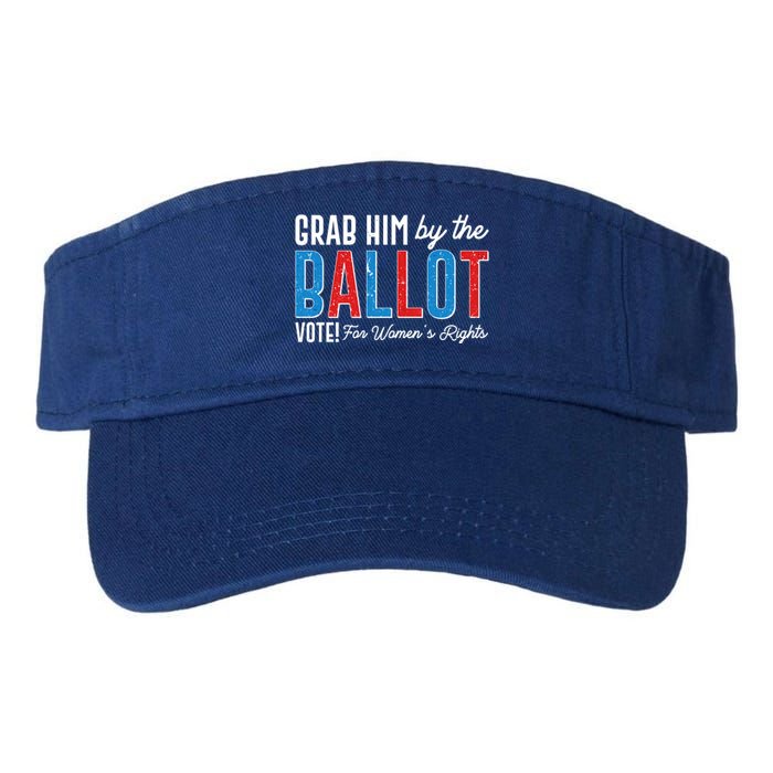 Grab Him By The Ballot Vote For Womens Rights Valucap Bio-Washed Visor