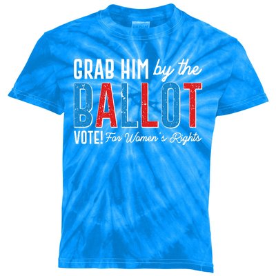 Grab Him By The Ballot Vote For Womens Rights Kids Tie-Dye T-Shirt