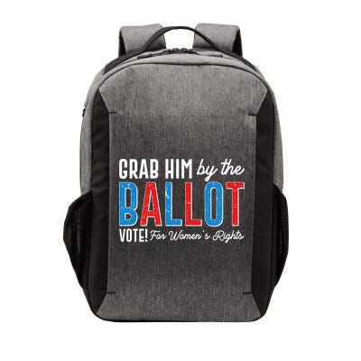 Grab Him By The Ballot Vote For Womens Rights Vector Backpack