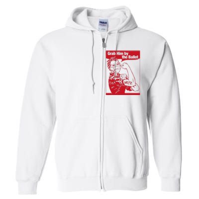 Grab Him By The Ballot Full Zip Hoodie