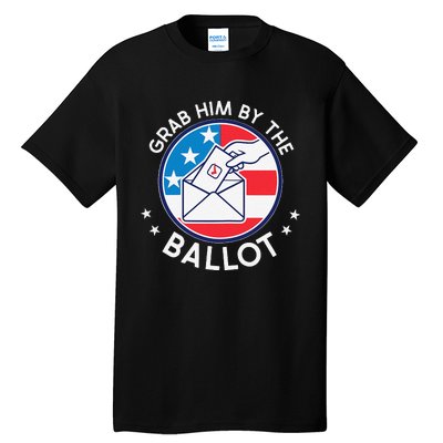 Grab Him By The Ballot Tall T-Shirt