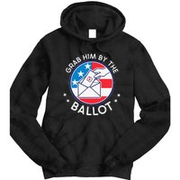 Grab Him By The Ballot Tie Dye Hoodie