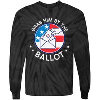 Grab Him By The Ballot Tie-Dye Long Sleeve Shirt