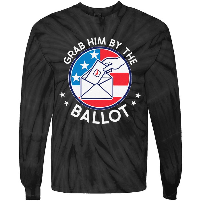 Grab Him By The Ballot Tie-Dye Long Sleeve Shirt