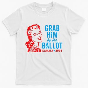 Grab Him By The Ballot Kamala 2024 Funny Harris Election T-Shirt