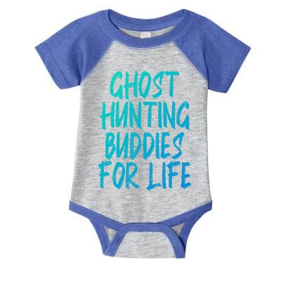 Ghost Hunting Buddies For Life Ghost Hunter Paranormal Gift Infant Baby Jersey Bodysuit