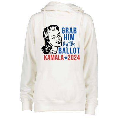 Grab Him By The Ballot Kamala Harris 2024 Womens Funnel Neck Pullover Hood