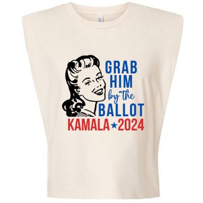 Grab Him By The Ballot Kamala Harris 2024 Garment-Dyed Women's Muscle Tee