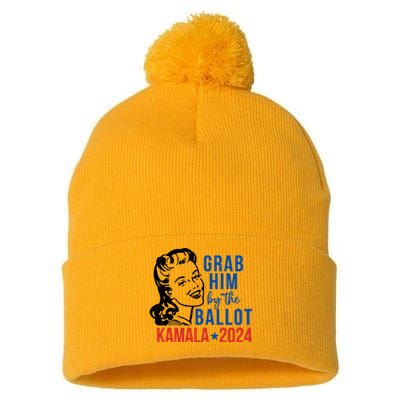 Grab Him By The Ballot Kamala Harris 2024 Pom Pom 12in Knit Beanie