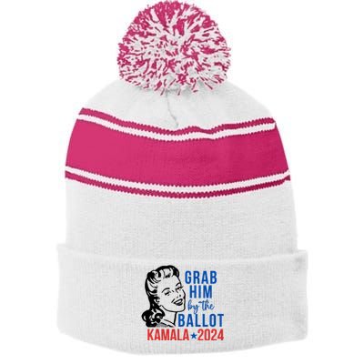 Grab Him By The Ballot Kamala Harris 2024 Stripe Pom Pom Beanie