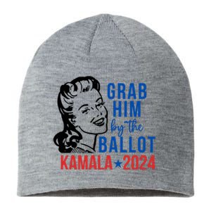 Grab Him By The Ballot Kamala Harris 2024 Sustainable Beanie