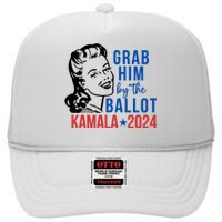 Grab Him By The Ballot Kamala Harris 2024 High Crown Mesh Back Trucker Hat