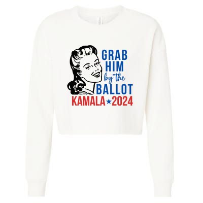 Grab Him By The Ballot Kamala Harris 2024 Cropped Pullover Crew